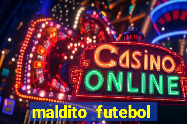 maldito futebol clube dublado download